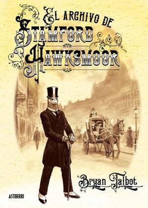 ARCHIVO DE STAMFORD HAWSMOOR, EL (PRECUELA INDEPENDIENTE DE GRANDVILLE) [CARTONE] | TALBOT, BRYAN | Akira Comics  - libreria donde comprar comics, juegos y libros online