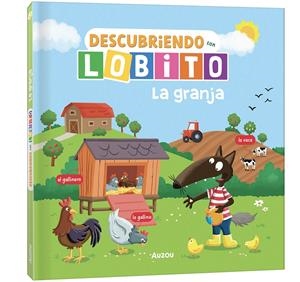 DESCUBRIENDO CON LOBITO: LA GRANJA [CARTONE] | LALLEMAND, ORIANNE / THUILLIER, ELEONORE | Akira Comics  - libreria donde comprar comics, juegos y libros online