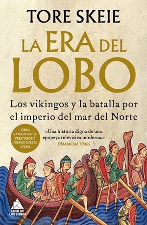 ERA DEL LOBO, LA: LOS VIKINGOS Y LA BATALLA POR EL IMPERIO DEL MAR DEL NORTE [CARTONE] | SKEIE, TORE | Akira Comics  - libreria donde comprar comics, juegos y libros online