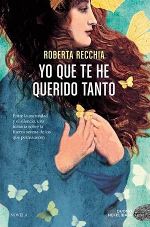 YO QUE TE HE QUERIDO TANTO [RUSTICA] | RECCHIA, ROBERTA | Akira Comics  - libreria donde comprar comics, juegos y libros online
