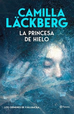 PRINCESA DE HIELO, LA (LOS CRIMENES DE FJALLBACKA) [RUSTICA] | LACKBERG, CAMILLA | Akira Comics  - libreria donde comprar comics, juegos y libros online