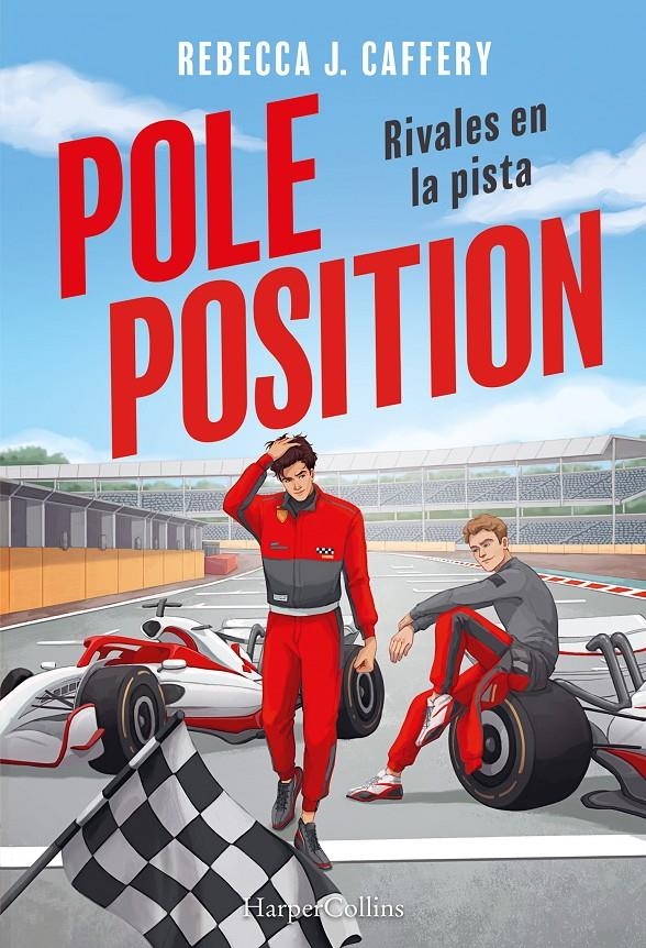 POLE POSITION: RIVALES EN LA PISTA [RUSTICA] | CAFFERY, REBECCA J. | Akira Comics  - libreria donde comprar comics, juegos y libros online
