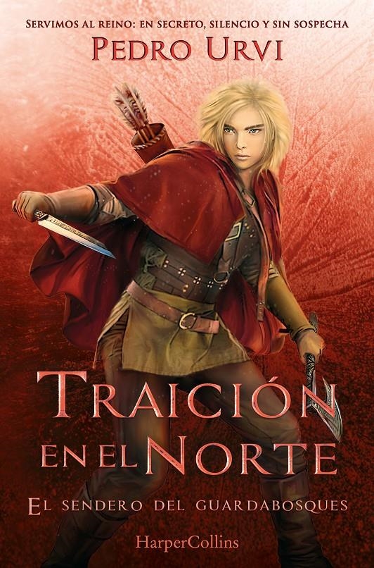 TRAICION EN EL NORTE (EL SENDERO DEL GUARDABOSQUES, LIBRO 4) [RUSTICA] | URVI, PEDRO | Akira Comics  - libreria donde comprar comics, juegos y libros online