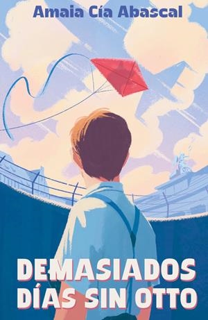 DEMASIADOS DIAS SIN OTTO [RUSTICA] | CIA ABASCAL, AMAIA | Akira Comics  - libreria donde comprar comics, juegos y libros online
