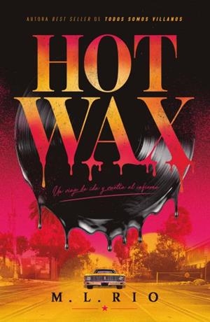 HOT WAX: UN VIAJE DE IDA Y VUELTA AL INFIERNO [RUSTICA] | RIO, M. L. | Akira Comics  - libreria donde comprar comics, juegos y libros online