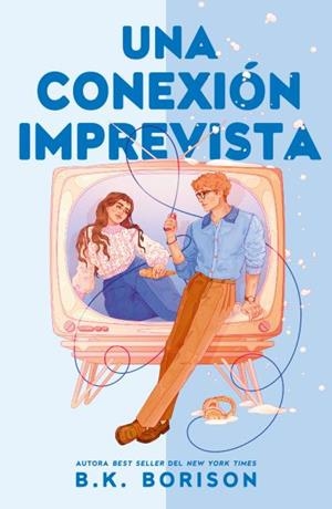 UNA CONEXION IMPREVISTA [RUSTICA] | BORISON, B. K. | Akira Comics  - libreria donde comprar comics, juegos y libros online