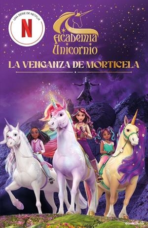 ACADEMIA UNICORNIO Nº03: LA VENGANZA DE MORTICELA [RUSTICA] | Akira Comics  - libreria donde comprar comics, juegos y libros online