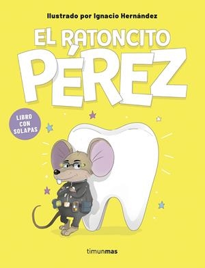 RATONCITO PEREZ, EL (LIBRO CON SOLAPAS) [CARTONE] | HERNANDEZ, IGNACIO | Akira Comics  - libreria donde comprar comics, juegos y libros online