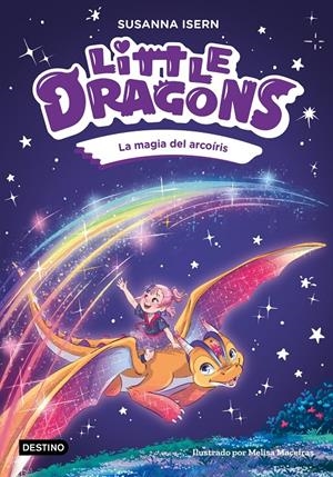 LITTLE DRAGONS Nº07: LA MAGIA DEL ARCOIRIS [RUSTICA] | ISERN, SUSANNA / MACEIRAS, MELISA | Akira Comics  - libreria donde comprar comics, juegos y libros online