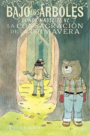 BAJO LOS ARBOLES, DONDE NADIE TE VE Nº02: LA CONSAGRACION DE LA PRIMAVERA [CARTONE] | HORVATH, PATRICK | Akira Comics  - libreria donde comprar comics, juegos y libros online