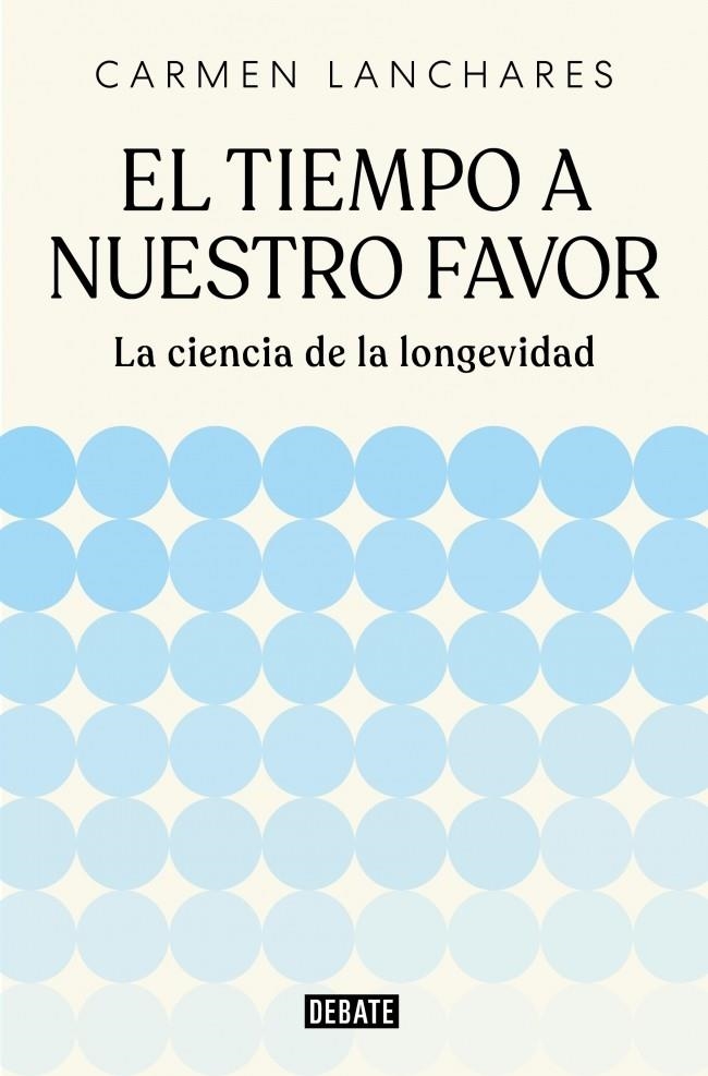 TIEMPO A NUESTRO FAVOR, EL [RUSTICA] | LANCHARES, CARMEN | Akira Comics  - libreria donde comprar comics, juegos y libros online