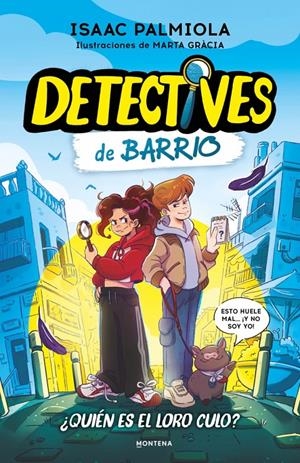 DETECTIVES DE BARRIO Nº01: ¿QUIEN ES EL LORO CULO? [CARTONE] | PALMIOLA, ISAAC / GRACIA, MARTA | Akira Comics  - libreria donde comprar comics, juegos y libros online