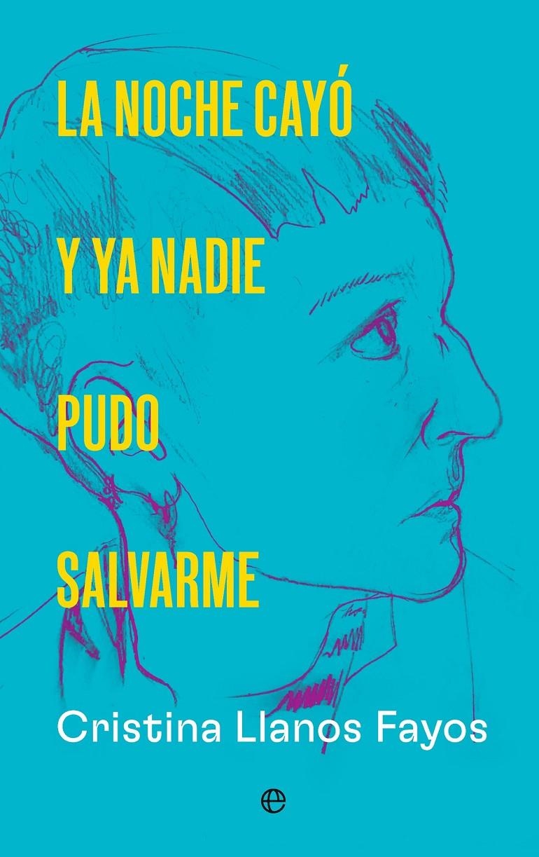 NOCHE CAYO Y YA NADIE PUDO SALVARME, LA [CARTONE] | LLANOS, CRISTINA | Akira Comics  - libreria donde comprar comics, juegos y libros online