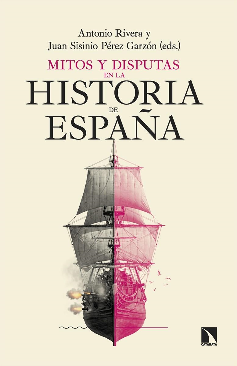 MITOS Y DISPUTAS EN LA HISTORIA DE ESPAÑA [RUSTICA] | RIVERA, ANTONIO / PEREZ GARZON, JUAN SISINIO | Akira Comics  - libreria donde comprar comics, juegos y libros online