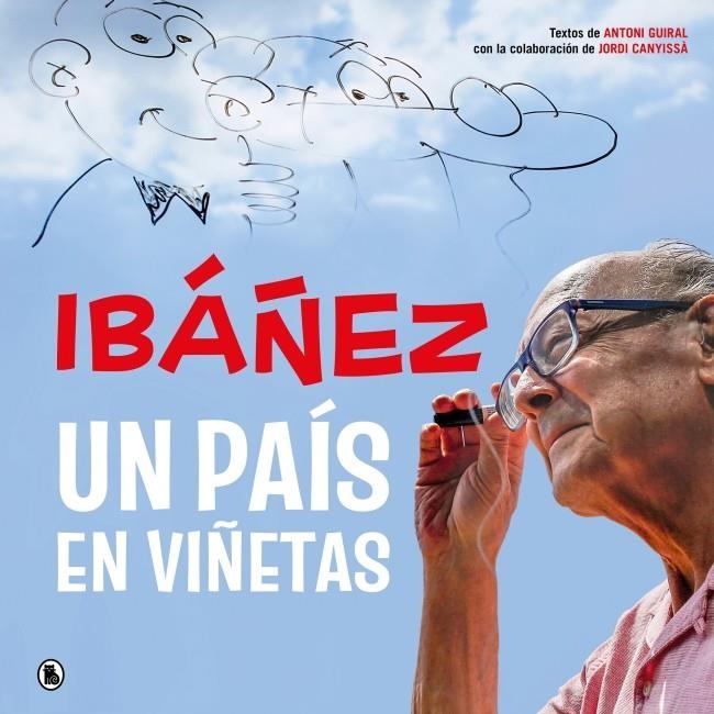 IBAÑEZ: UN PAIS EN VIÑETAS [CARTONE] | GUIRAL, ANTONI / CANYISSA, JORDI | Akira Comics  - libreria donde comprar comics, juegos y libros online