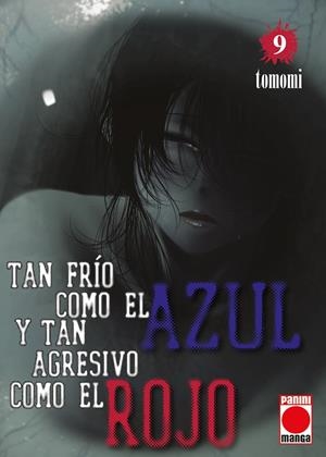 TAN FRIO COMO EL AZUL Y TAN AGRESIVO COMO EL ROJO Nº09 [RUSTICA] | TOMOMI | Akira Comics  - libreria donde comprar comics, juegos y libros online