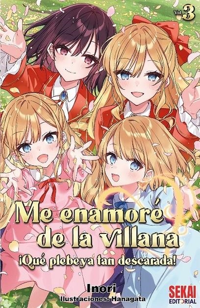 ME ENAMORE DE LA VILLANA: ¡QUE PLEBEYA TAN DESCARADA! Nº3 [RUSTICA] | INORI / HANAGATA | Akira Comics  - libreria donde comprar comics, juegos y libros online