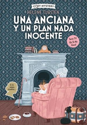 UNA ANCIANA Y UN PLAN NADA INOCENTE (MISTERIOS DE UNA ANCIANA ENCANTADORA 2) (COZY MYSTERY) [RUSTICA] | TURSTEN, HELENE | Akira Comics  - libreria donde comprar comics, juegos y libros online