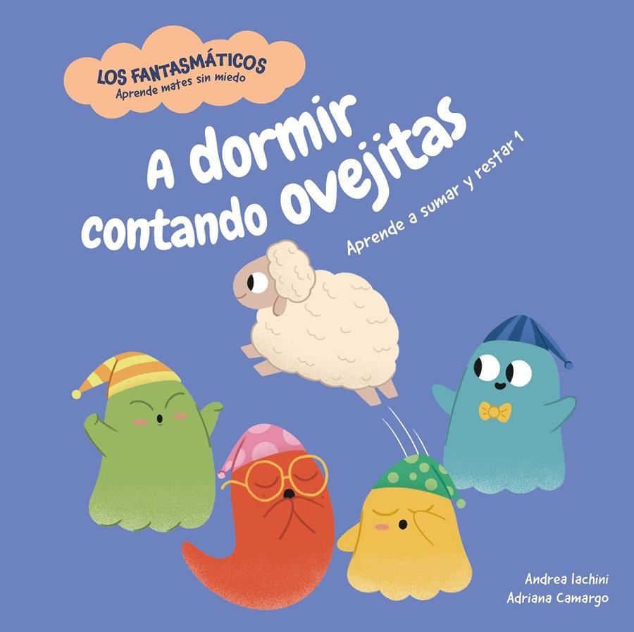 A DORMIR CONTANDO OVEJITAS [CARTONE] | IACHINI, ANDREA / CAMARGO, ADRIANA | Akira Comics  - libreria donde comprar comics, juegos y libros online
