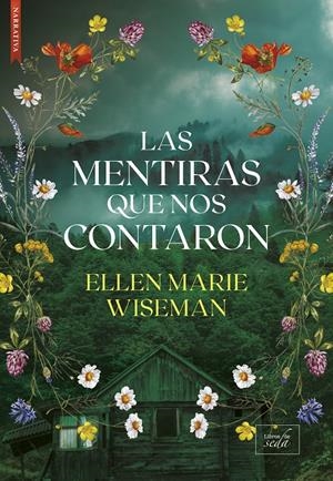 MENTIRAS QUE NOS CONTARON, LAS [RUSTICA] | WISEMAN, ELLEN MARIE | Akira Comics  - libreria donde comprar comics, juegos y libros online