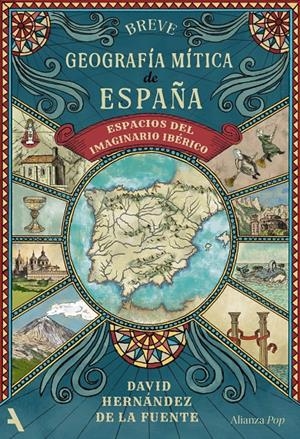 BREVE GEOGRAFIA MITICA DE ESPAÑA [RUSTICA] | HERNANDEZ DE LA FUENTE, DAVID | Akira Comics  - libreria donde comprar comics, juegos y libros online
