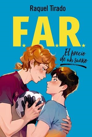 FAR 2:  EL PRECIO DE UN SUEÑO [RUSTICA] | TIRADO, RAQUEL | Akira Comics  - libreria donde comprar comics, juegos y libros online