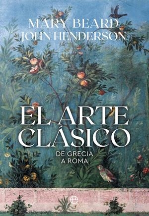 ARTE CLASICO, EL [RUSTICA] | BEARD, MARY / HENDERSON, JOHN | Akira Comics  - libreria donde comprar comics, juegos y libros online