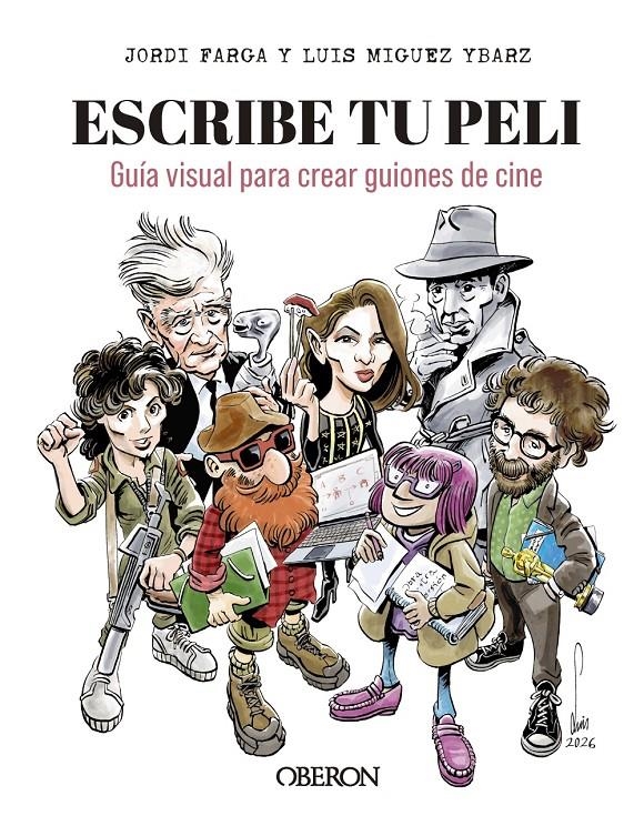 ESCRIBE TU PELI [RUSTICA] | MIGUEZ YBARZ, LUIS / FARGA, JORDI | Akira Comics  - libreria donde comprar comics, juegos y libros online