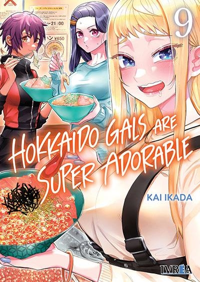 HOKKAIDO GALS ARE SUPER ADORABLE Nº09 [RUSTICA] | IKADA, KAI | Akira Comics  - libreria donde comprar comics, juegos y libros online