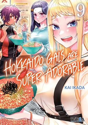 HOKKAIDO GALS ARE SUPER ADORABLE Nº09 [RUSTICA] | IKADA, KAI | Akira Comics  - libreria donde comprar comics, juegos y libros online