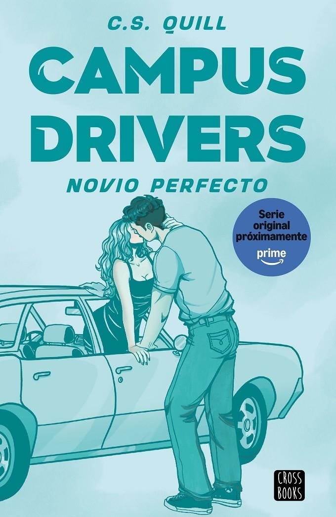 CAMPUS DRIVERS 2: NOVIO PERFECTO [RUSTICA] | QUILL, C. S. | Akira Comics  - libreria donde comprar comics, juegos y libros online