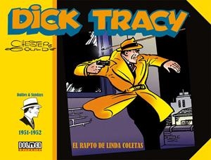 DICK TRACY TIRAS COMPLETAS: 1951-1952 EL RAPTO DE LINDA COLETAS [CARTONE APAISADO] | GOULD, CHESTER | Akira Comics  - libreria donde comprar comics, juegos y libros online