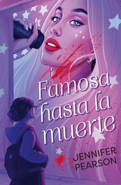 FAMOSA HASTA LA MUERTE [RUSTICA] | PEARSON, JENNIFER | Akira Comics  - libreria donde comprar comics, juegos y libros online
