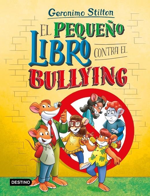 GERONIMO STILTON: EL PEQUEÑO LIBRO CONTRA EL BULLYING [CARTONE] | STILTON, GERONIMO | Akira Comics  - libreria donde comprar comics, juegos y libros online