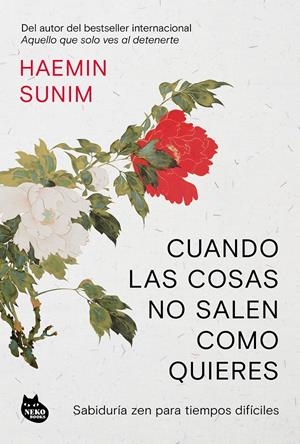 CUANDO LAS COSAS NO SALEN COMO QUIERES [RUSTICA] | SUNIM, HAEMIN | Akira Comics  - libreria donde comprar comics, juegos y libros online