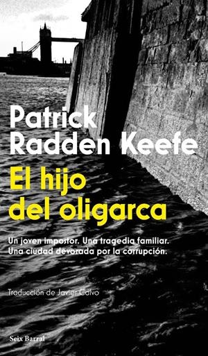 HIJO DEL OLIGARCA, EL [RUSTICA] | RADDEN KEEFE, PATRICK | Akira Comics  - libreria donde comprar comics, juegos y libros online