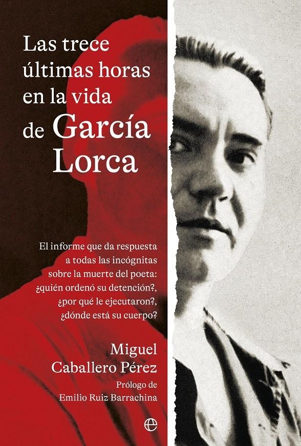 TRECE UTIMAS HORAS EN LA VIDA DE GARCIA LORCA, LAS [RUSTICA] | CABALLERO PEREZ, MIGUEL | Akira Comics  - libreria donde comprar comics, juegos y libros online