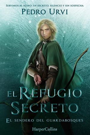 REFUGIO SECRETO, EL (EL SENDERO DEL GUARDABOSQUES, LIBRO 5) [RUSTICA] | URVI, PEDRO | Akira Comics  - libreria donde comprar comics, juegos y libros online