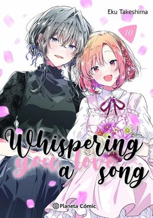 WHISPERING YOU A LOVE SONG Nº10 [RUSTICA] | TAKESHIMA, EKU | Akira Comics  - libreria donde comprar comics, juegos y libros online