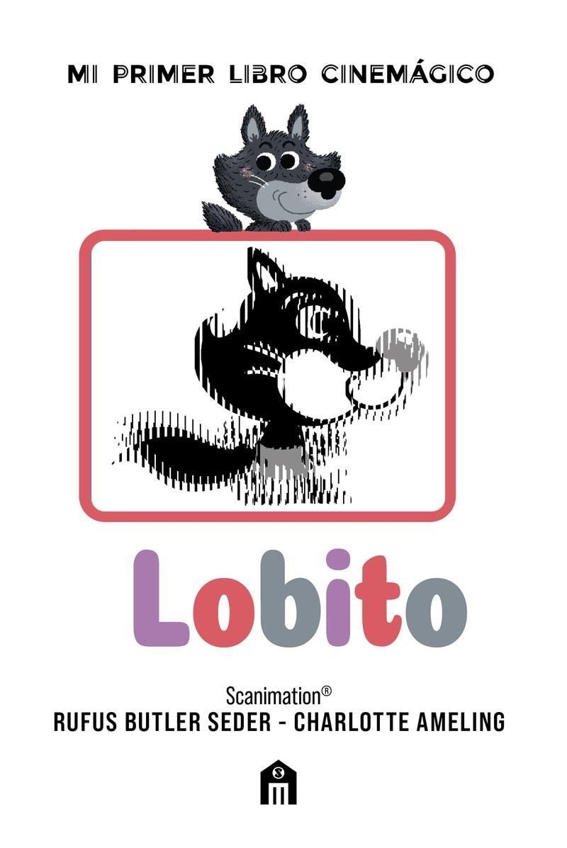 LOBITO (MI PRIMER LIBRO CINEMAGICO) [CARTONE] | BUTLER SEDER, RUFUS | Akira Comics  - libreria donde comprar comics, juegos y libros online