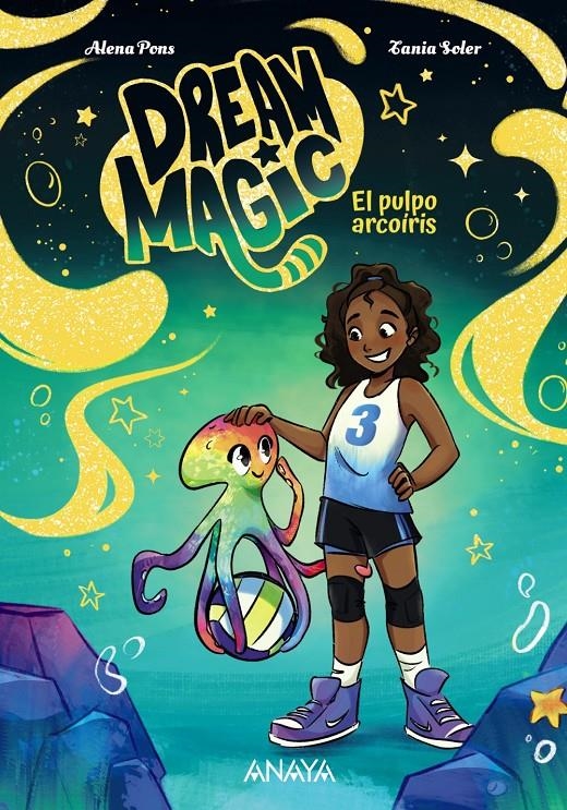 DREAM MAGIC Nº03: EL PULPO ARCOIRIS [RUSTICA] | PONS, ALENA / SOLER, TANIA | Akira Comics  - libreria donde comprar comics, juegos y libros online