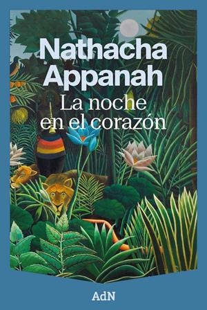 NOCHE EN EL CORAZON, LA [RUSTICA] | APPANAH, NATHACHA | Akira Comics  - libreria donde comprar comics, juegos y libros online