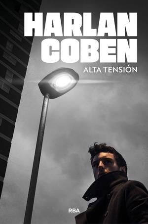 ALTA TENSION [RUSTICA] | COBEN, HARLAN | Akira Comics  - libreria donde comprar comics, juegos y libros online