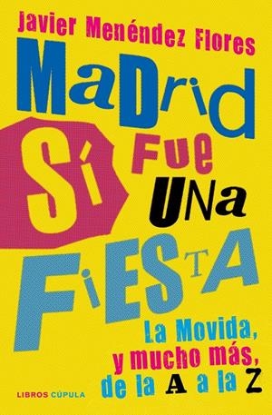 MADRID SI FUE UNA FIESTA [CARTONE] | MENENDEZ FLORES, JAVIER | Akira Comics  - libreria donde comprar comics, juegos y libros online