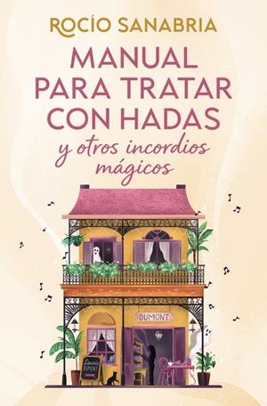 MANUAL PARA TRATAR CON HADAS Y OTROS INCORDIOS MAGICOS [RUSTICA] | SANABRIA, ROCIO | Akira Comics  - libreria donde comprar comics, juegos y libros online