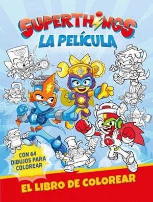 SUPERTHINGS: LA PELICULA (EL LIBRO DE COLOREAR) [RUSTICA] | Akira Comics  - libreria donde comprar comics, juegos y libros online