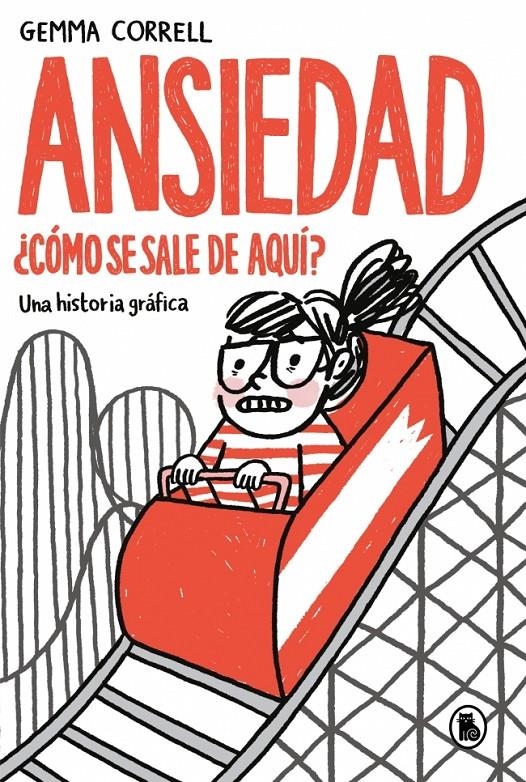 ANSIEDAD. ¿COMO SE SALE DE AQUI? [RUSTICA] | CORRELL, GEMMA | Akira Comics  - libreria donde comprar comics, juegos y libros online