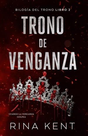 TRONO DE VENGANZA (THRONE DUET 2) [RUSTICA] | KENT, RINA | Akira Comics  - libreria donde comprar comics, juegos y libros online