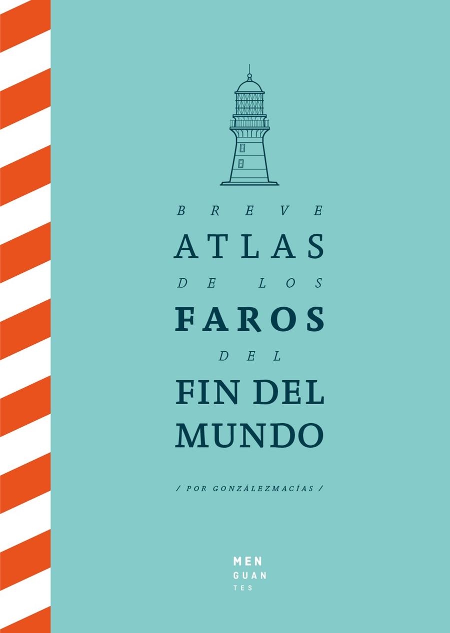 BREVE ATLAS DE LOS FAROS DEL FIN DEL MUNDO [CARTONE] | GONZALEZ MACIAS, JOSE LUIS | Akira Comics  - libreria donde comprar comics, juegos y libros online