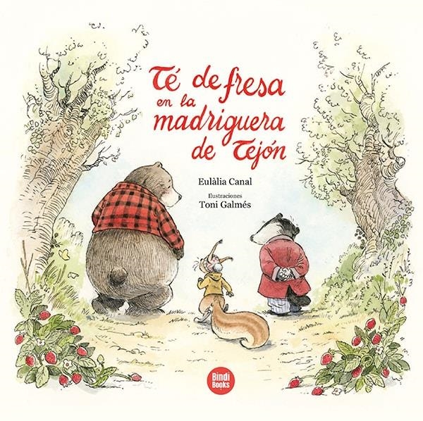 TE DE FRESA EN LA MADRIGUERA DE TEJON [CARTONE] | CANAL, EULALIA / GALMES, TONI | Akira Comics  - libreria donde comprar comics, juegos y libros online
